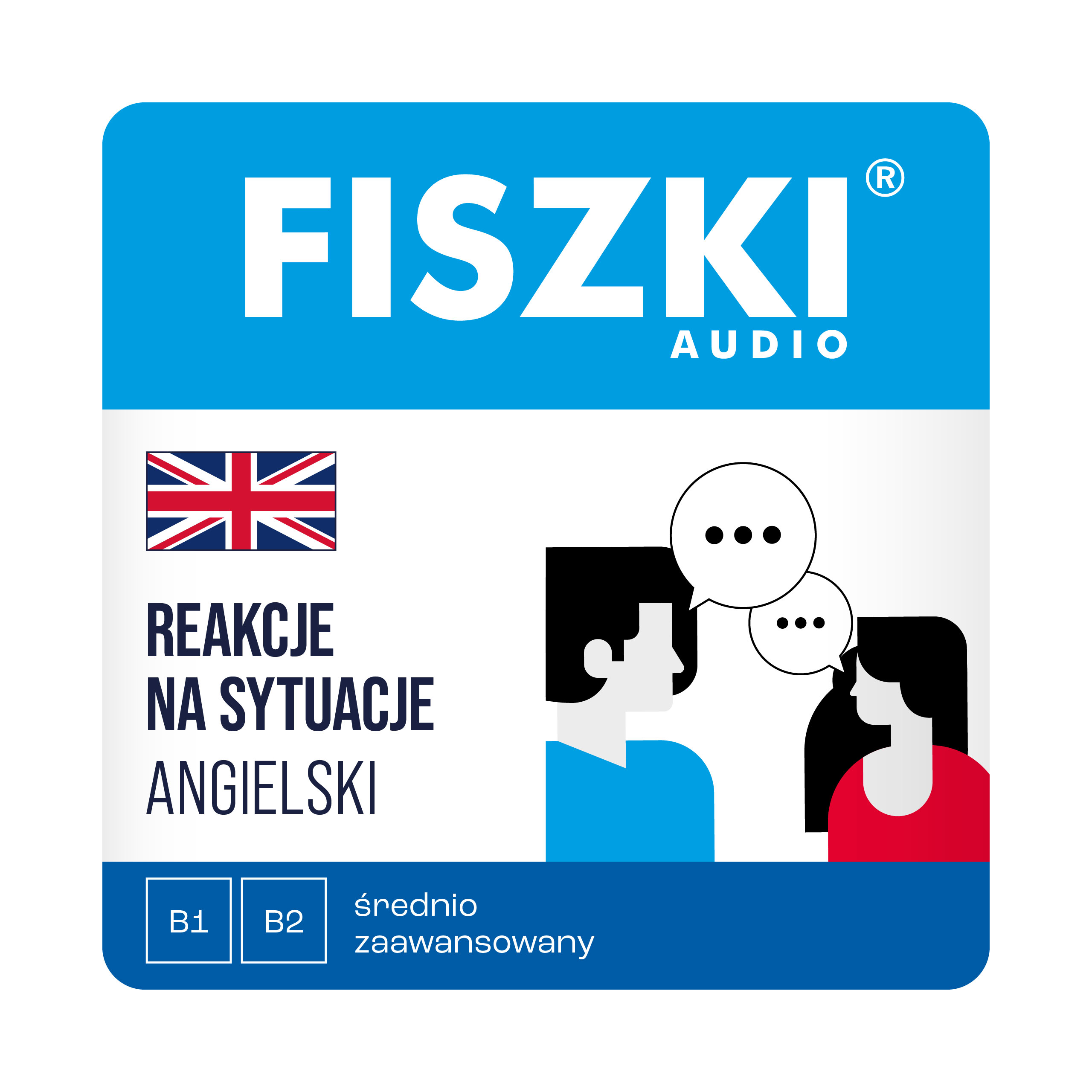AUDIOBOOK - angielski - Reakcje na sytuacje (poziom B1-B2)