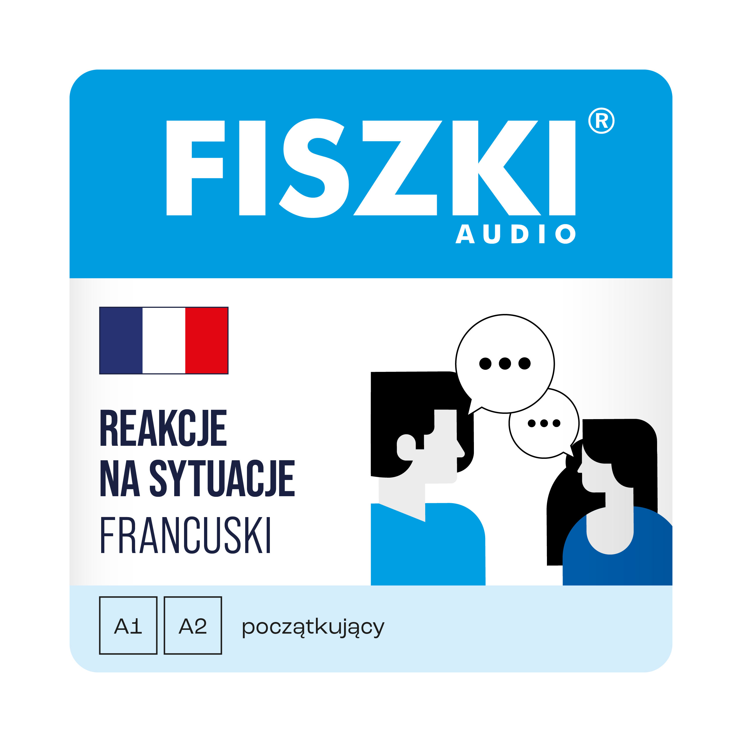 AUDIOBOOK - francuski - Reakcje na sytuacje (poziom A1-A2)