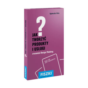 Fiszki szkoleniowe - jak tworzyć produkty i usługi?